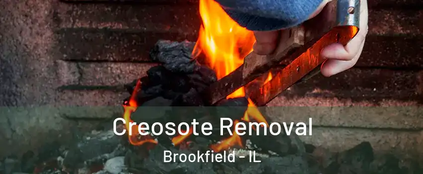  Creosote Removal Brookfield - IL