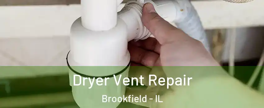  Dryer Vent Repair Brookfield - IL