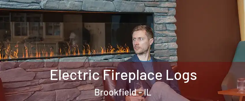  Electric Fireplace Logs Brookfield - IL