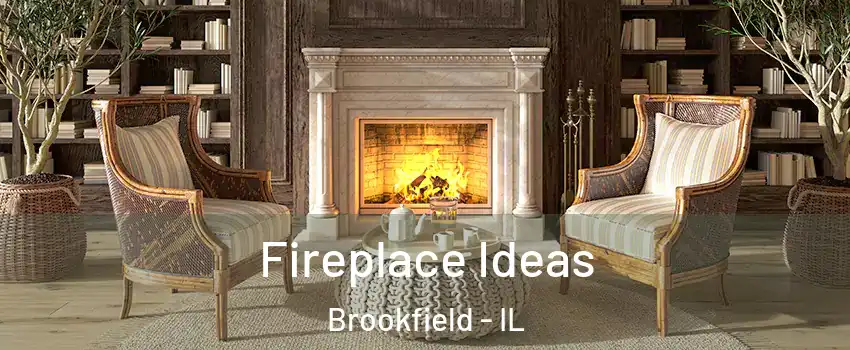  Fireplace Ideas Brookfield - IL