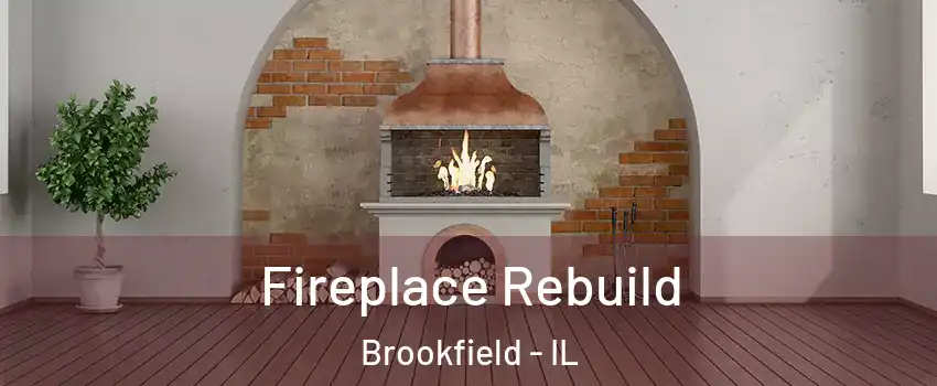 Fireplace Rebuild Brookfield - IL