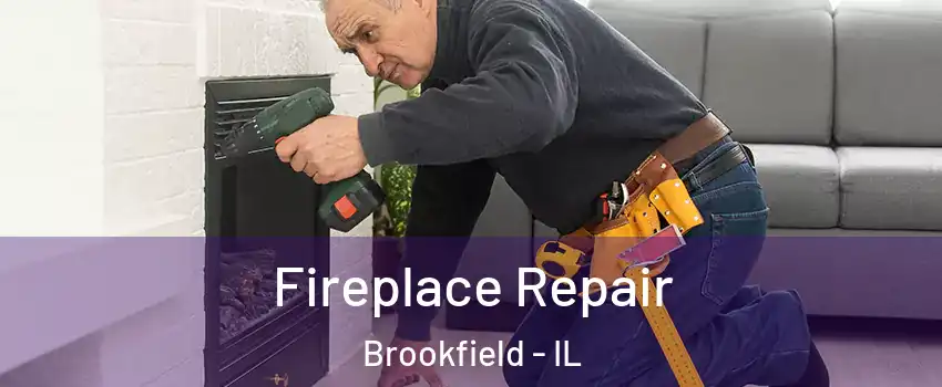 Fireplace Repair Brookfield - IL