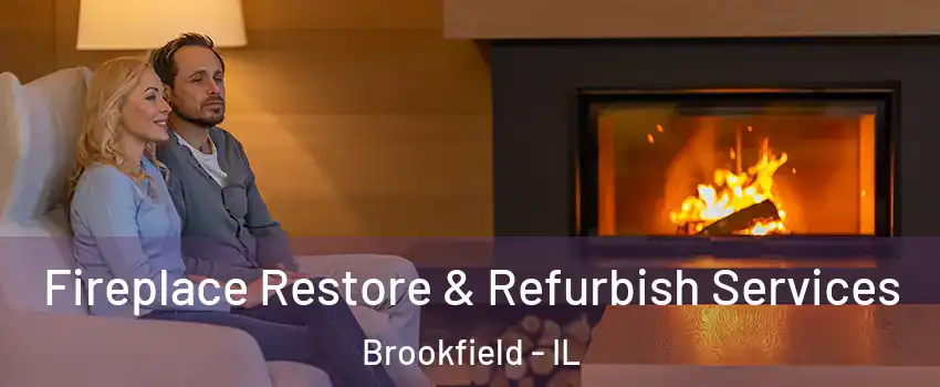  Fireplace Restore & Refurbish Services Brookfield - IL