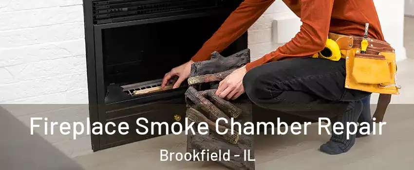  Fireplace Smoke Chamber Repair Brookfield - IL