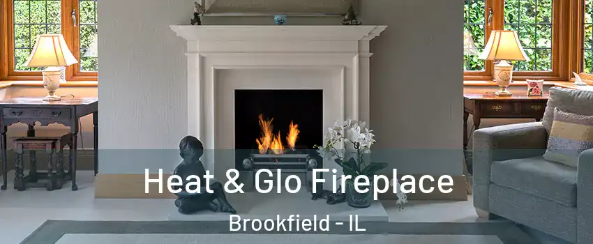  Heat & Glo Fireplace Brookfield - IL