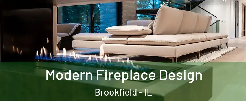  Modern Fireplace Design Brookfield - IL