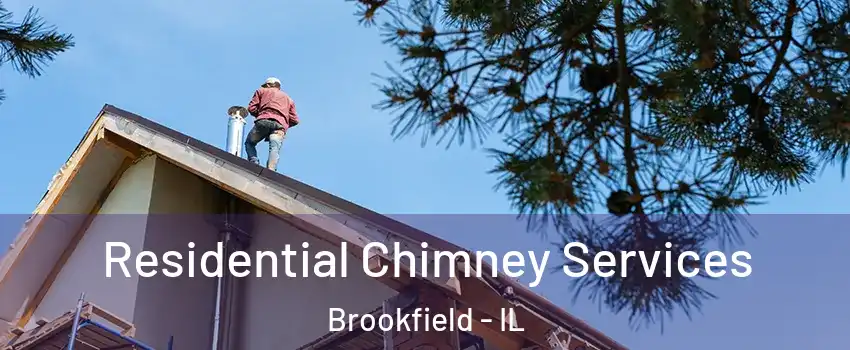  Residential Chimney Services Brookfield - IL