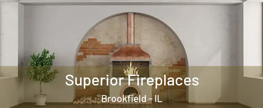  Superior Fireplaces Brookfield - IL