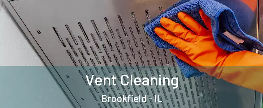  Vent Cleaning Brookfield - IL