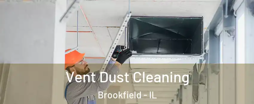  Vent Dust Cleaning Brookfield - IL